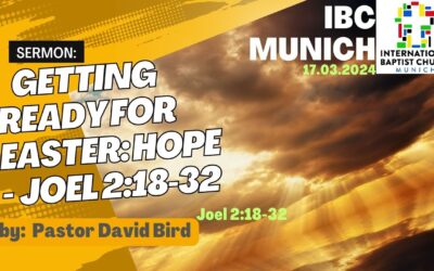 Getting Ready for Easter: Hope | Joel 2:18-32