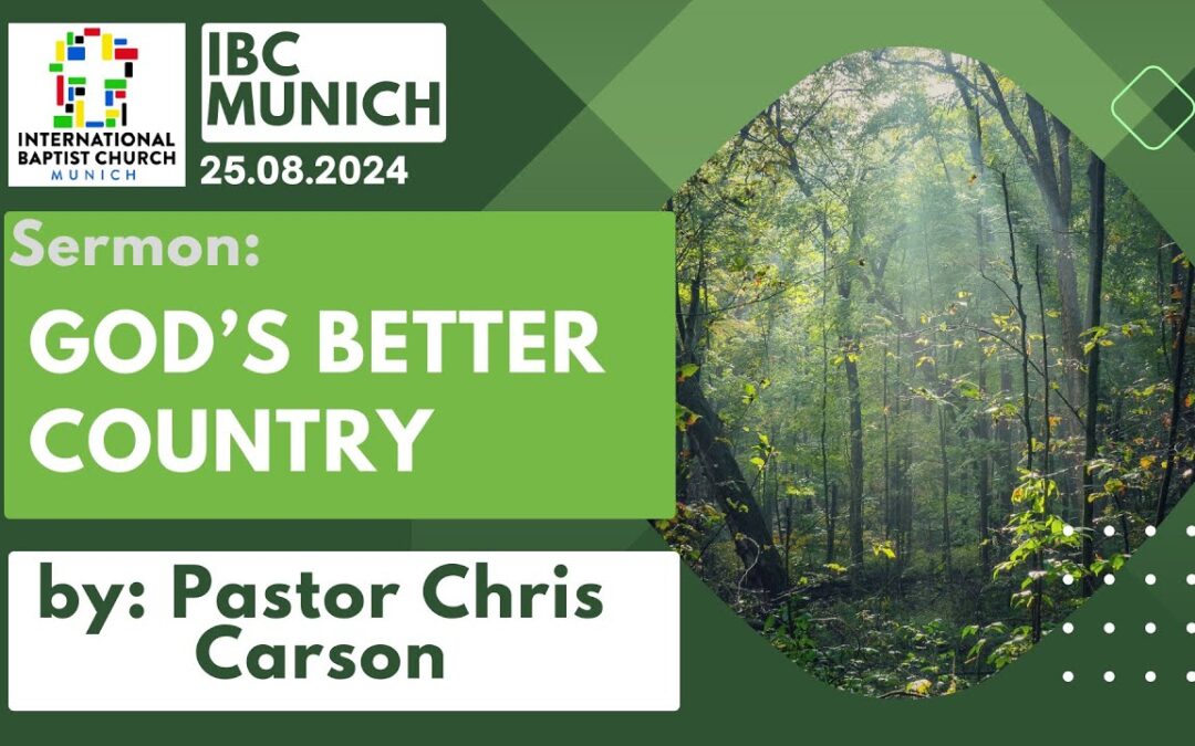 God’s Better Country | Pastor Chris Carson