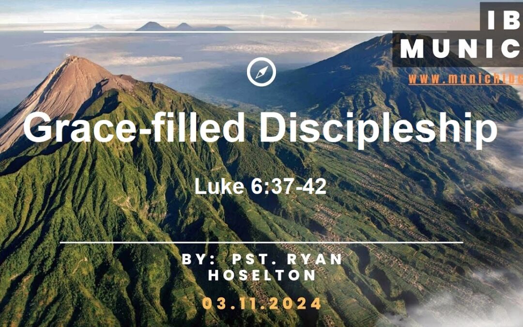 Grace-filled Discipleship | Luke 6:37-42