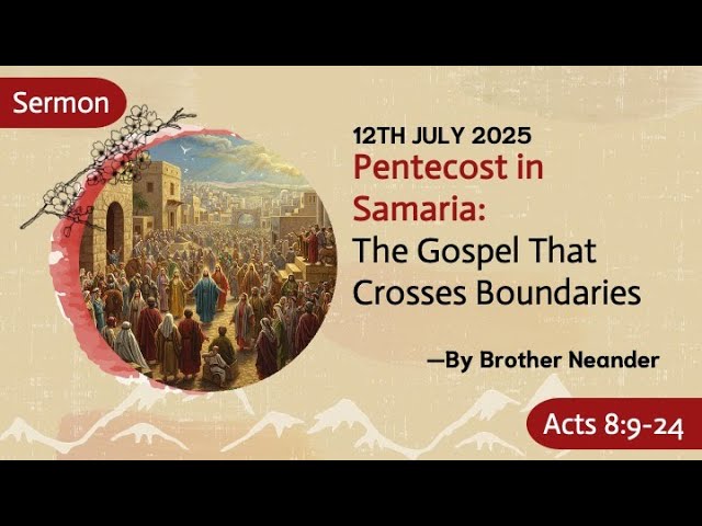Pentecost in Samaria: The Gospel That Crosses Boundaries