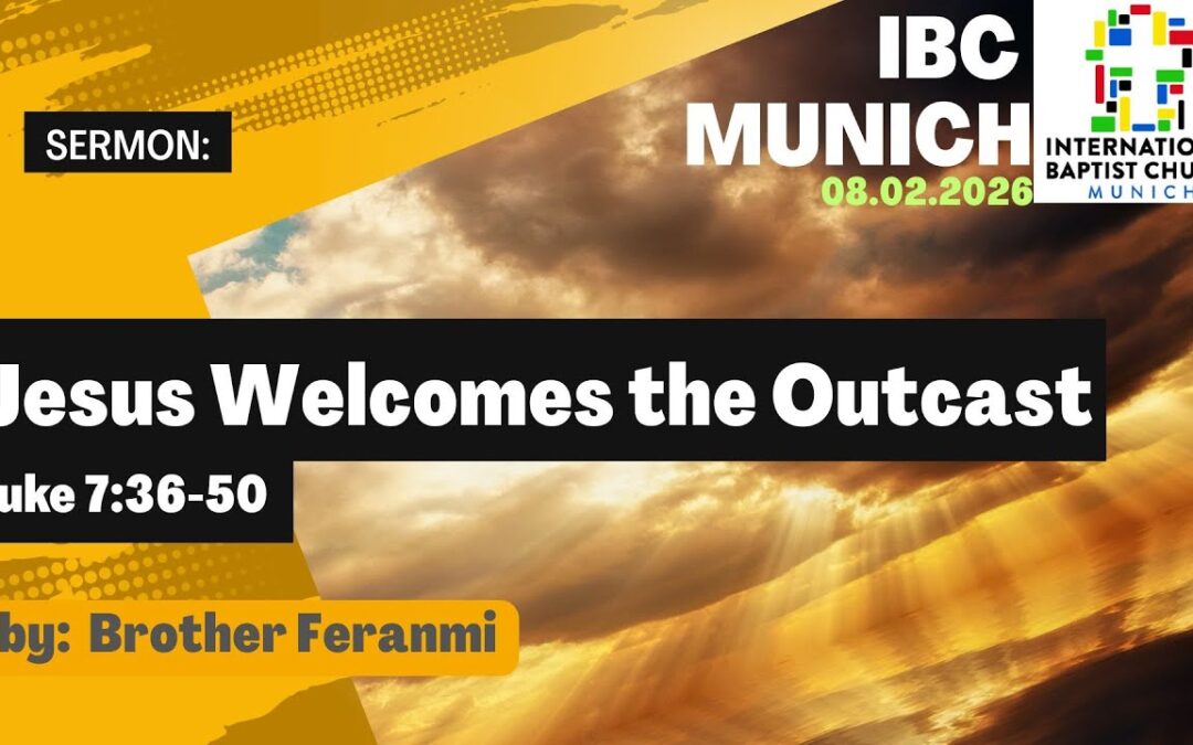 Jesus Welcomes the Outcast (Luke 7:36-50)
