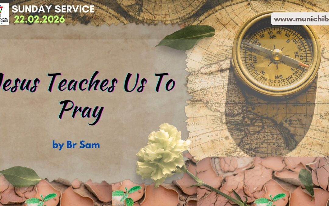 Jesus Teaches Us To Pray (Luke 11:1-13)