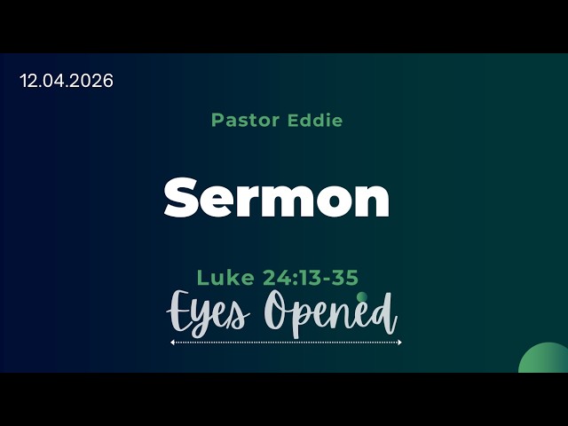 Eyes Opened (Luke 24:13-35)