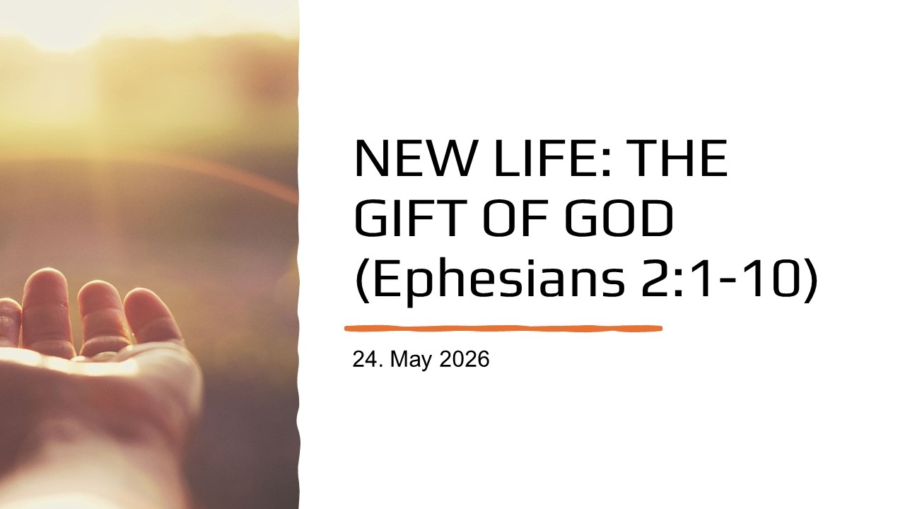 New Life: The Gift Of God (Ephesians 2:1-10)
