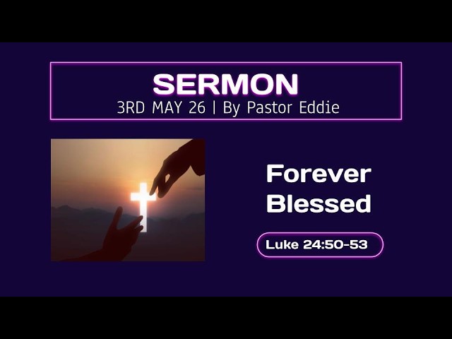 Worldwide Witness (Luke 24:50-53)