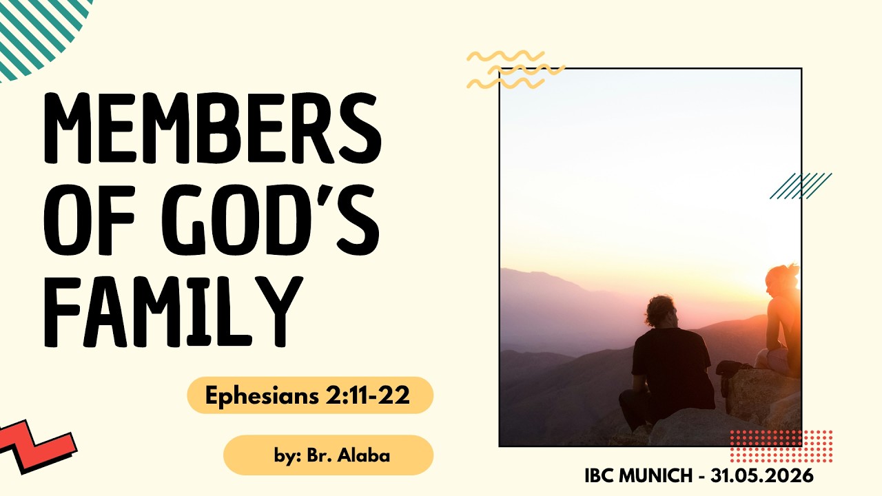 Members Of God’s Family (Ephesians 2:11-22)