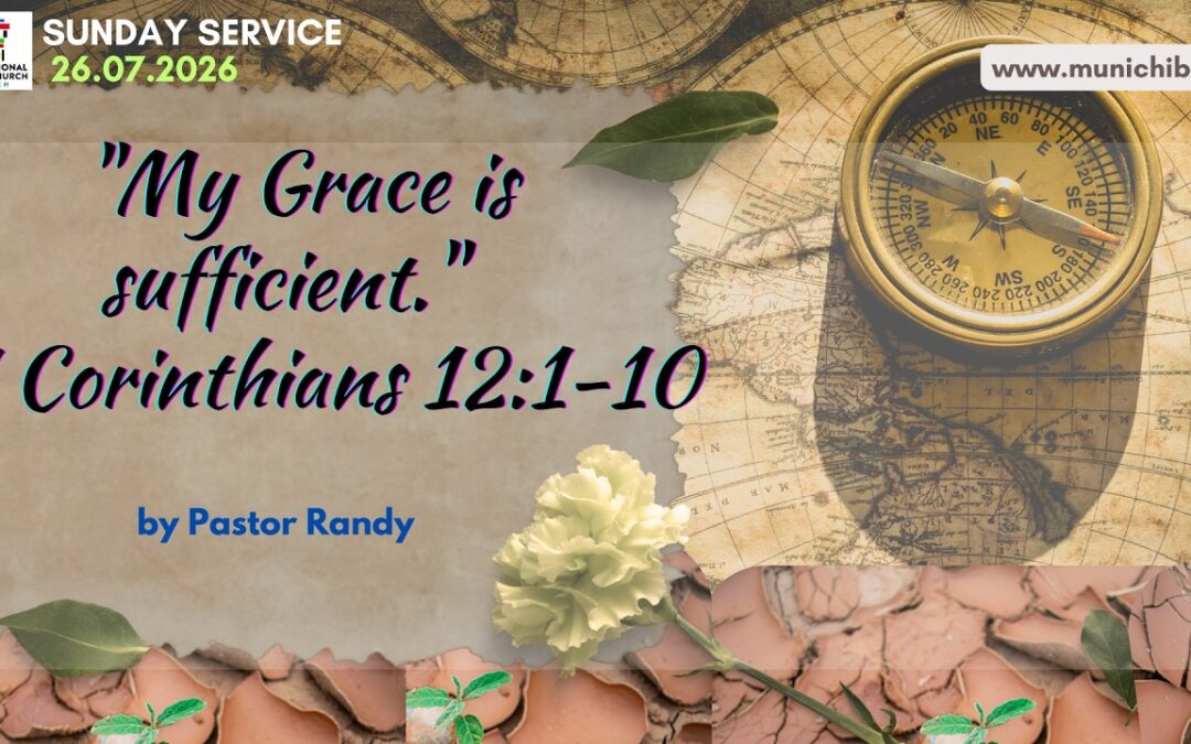 “My Grace is sufficient.” (II Corinthians 12:1-10)