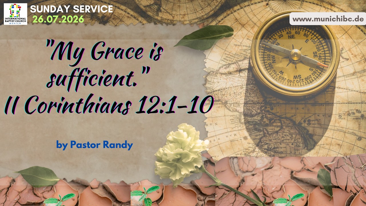 “My Grace is sufficient.” (II Corinthians 12:1-10)